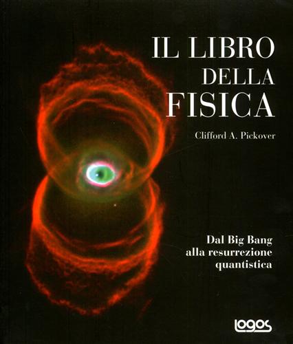 9788857605265-Il libro della fisica. Dal Big Bang alla resurrezione quantistica.