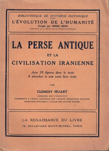 La Perse antique et la civilisation iranienne.