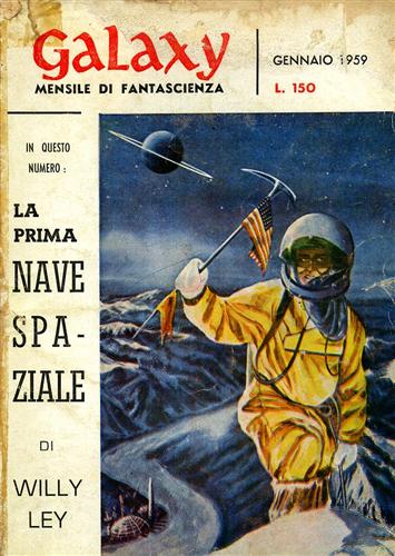 Galaxy,1,1959. Racconti. + Ley,W. La prima nave spaziale.