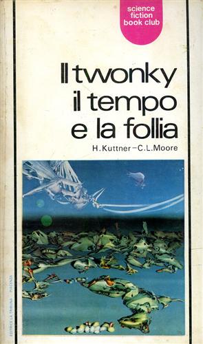 Il twonky il tempo e la follia.