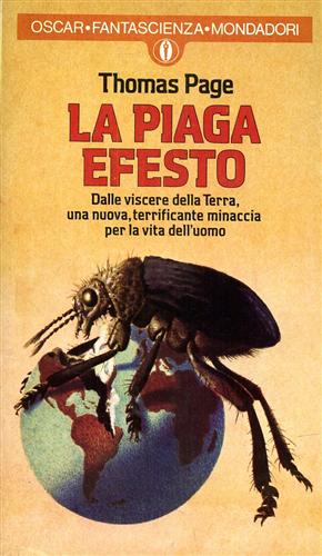 La piaga Efesto. Dalle viscere della terra, una nuova, terrificante minaccia per