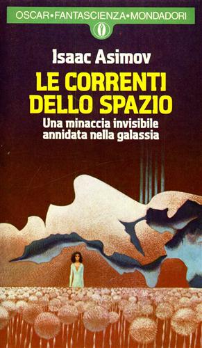 Le correnti dello spazio. Una minaccia invisibile annidata nella galassia.