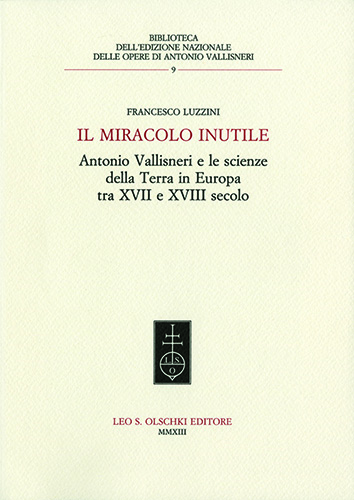 9788822262806-Il miracolo inutile. Antonio Vallisneri e le scienze della Terra in Europa tra X