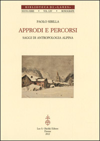 9788822261489-Approdi e percorsi. Saggi di antropologia alpina.