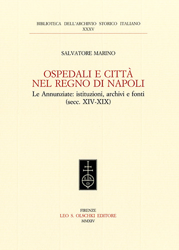 9788822263063-Ospedali e città nel regno di Napoli. Le Annunziate: istituzioni, archivi e font