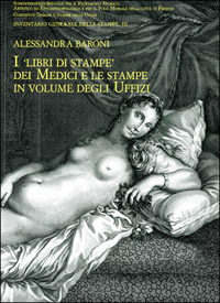 9788822261113-I 'Libri di stampe' dei Medici e le stampe in volume degli Uffizi.