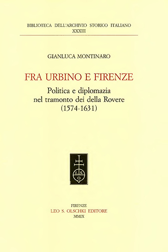 9788822258540-Fra Urbino e Firenze. Politica e diplomazia nel tramonto dei della Rovere (1574