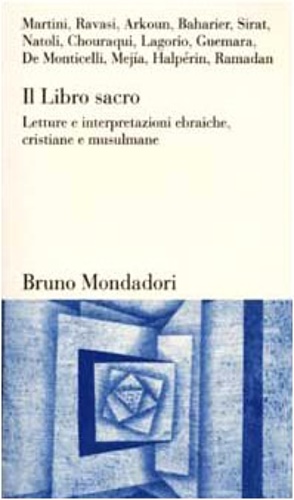 9788842493860-Il Libro sacro. Letture e interpretazioni ebraiche, cristiane e musulmane.