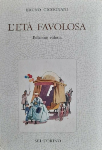 L'età favolosa. Edizione ridotta.