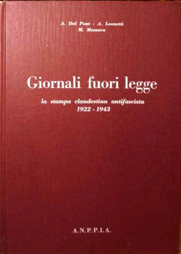 Giornali fuori legge, la stampa clandestina antifascista 1922-1943.