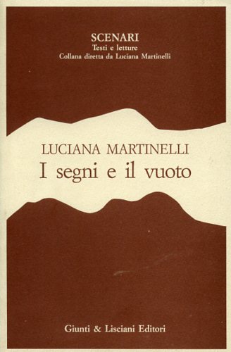 I segni e il vuoto. Saggi e interventi di letteratura contemporanea.