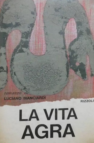 La vita agra.