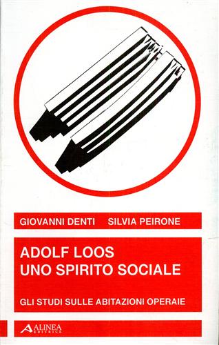 Adolf Loos uno spirito sociale. Gli studi sulle abitazioni operaie.