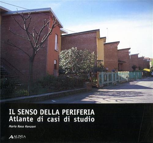 9788881254941-Il senso della periferia. Atlante di casi di studio.