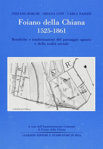 9788842706960-Foiano della Chiana 1525-1861. Bonifiche e trasformazioni del paesaggio agrario