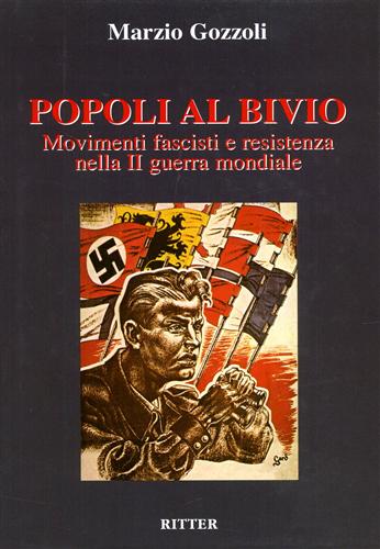 9788889107119-Popoli al bivio. Movimenti fascisti e resistenza nella II Guerra Mondiale.