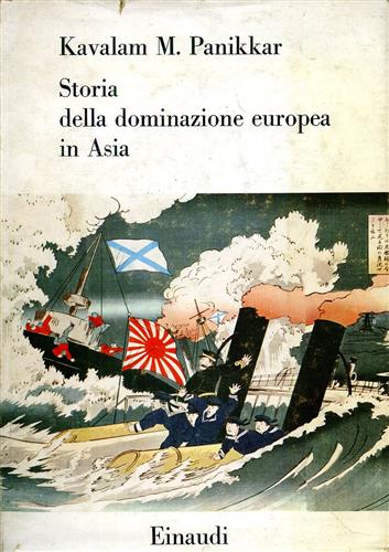 Storia della dominazione europea in Asia dal Cinquecento ai nostri giorni.