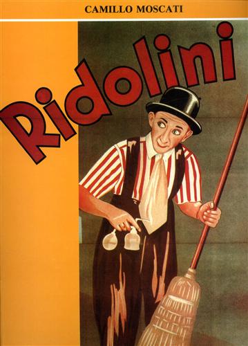 Ridolini. Il re della risata.