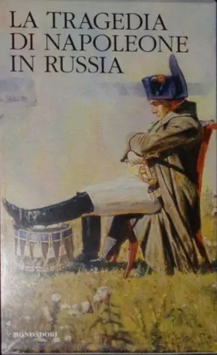 La tragedia di Napoleone in Russia.