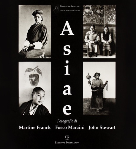 9788883043499-Asiae. Fotografie di Martine Franck, Fosco Maraini e John Stewart.