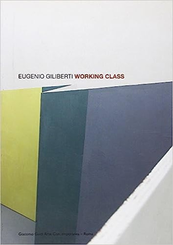 9788873363040-Eugenio Giliberti: Working Class.