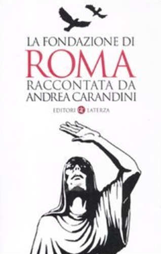 9788842097662-La fondazione di Roma raccontata da Andrea Carandini