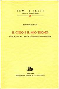 9788884989758-Il cielo è il mio trono. Isaia 40,12 e 66,1 nella tradizione testimoniaria.