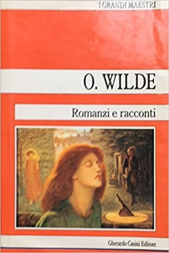 Tutte le opere. Vol.I: Romanzi e racconti.