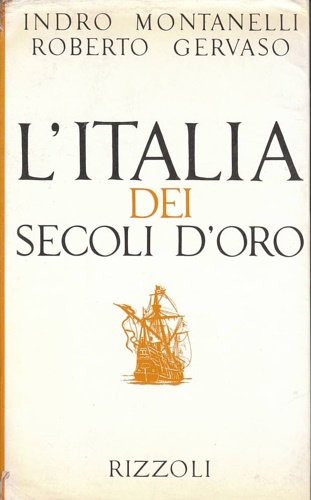 L'Italia dei secoli d'oro. Il Medio Evo dal 1250 al 1492.