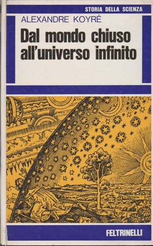 Dal mondo chiuso all'universo infinito.