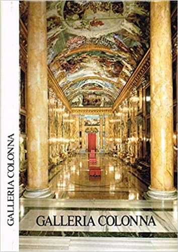 Catalogo sommario della Galleria Colonna in Roma. Dipinti.