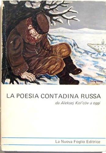 La poesia contadina russa da Aleksej Kol'còv a oggi.