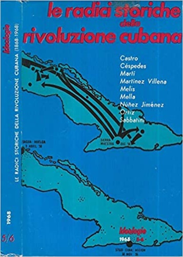 Le radici storiche della rivoluzione cubana.