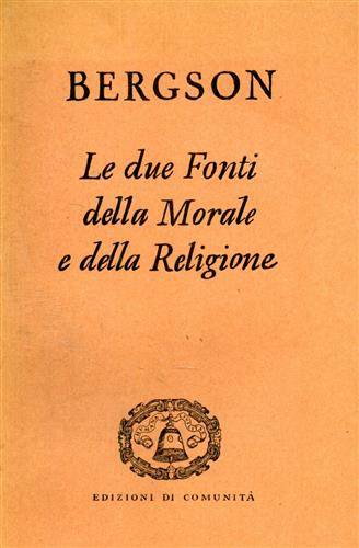 Le due Fonti della Morale e della Religione.