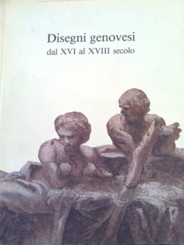 9788822236395-Disegni genovesi dal XVI al XVIII secolo.