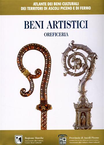 Beni Artistici. Oreficerie. Atlante dei Beni Culturali dei Territori di Ascoli P