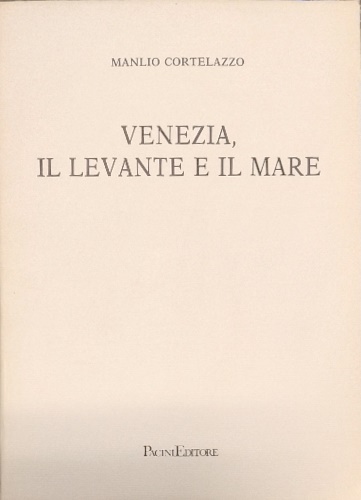 Venezia, il Levante e il mare.