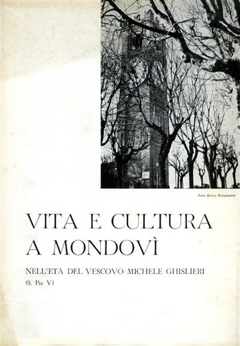 Vita e cultura a Mondovì nell'età del vescovo Michele Ghisleri (S.Pio V).