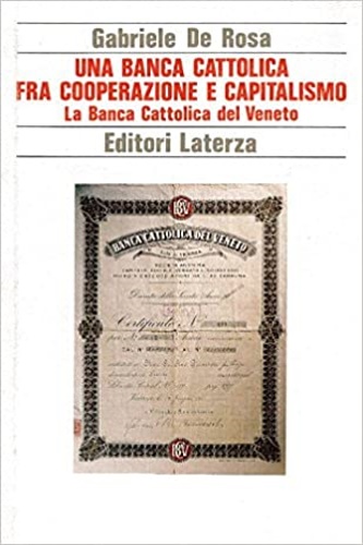 9788842037316-Una banca cattolica fra cooperazione e capitalismo. La Banca Cattolica del Venet