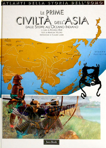 9788816570924-Le prime civiltà dell'Asia. Dalle steppe all'Oceano Indiano.