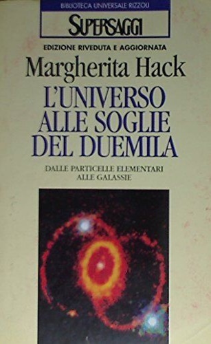 9788817116640-L'universo alle soglie del Duemila. Dalle particelle elementari alle galassie.