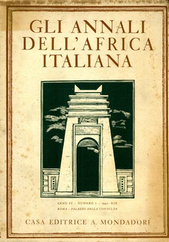 Gli Annali dell'Africa Italiana. Anno IV. n.1.