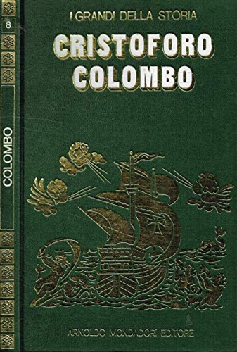 La vita e il tempo di Cristoforo Colombo.