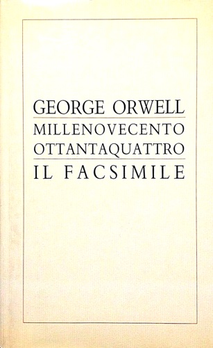 Millenovecentoottantaquattro. Il facsimile del manoscritto.