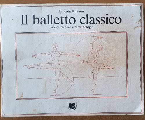 Il balletto classico. Tecnica di base e terminologia.