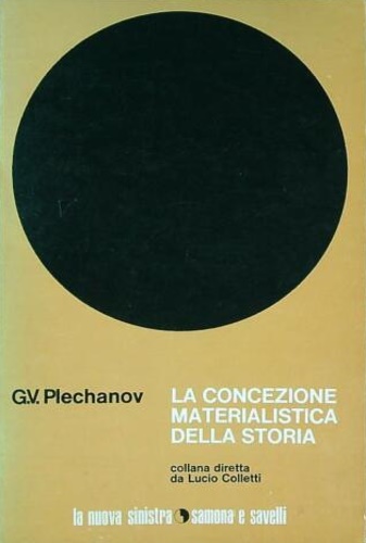 La concezione materialistica della storia e altri scritti.