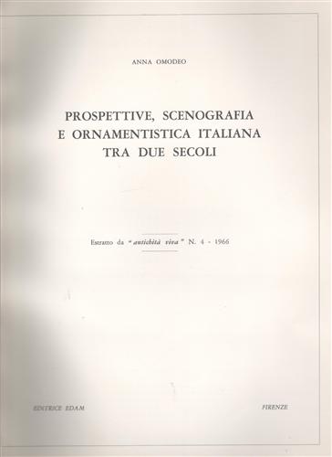 Prospettive, scenografia e ornamentistica italiana tra due secoli.