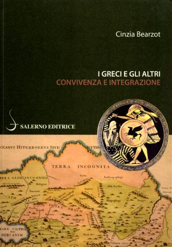 9788884027610-I Greci e gli altri. Convivenza e integrazione.