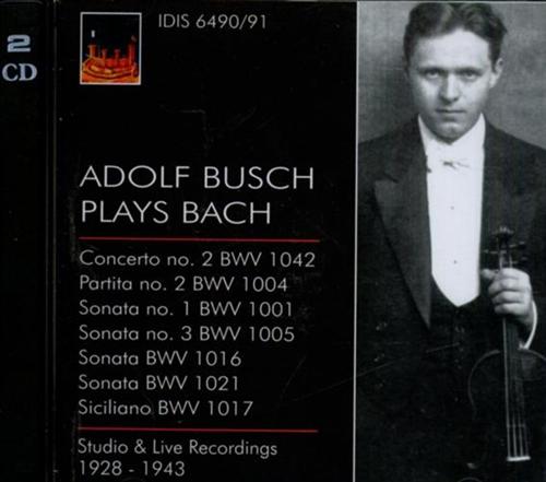 8021945001466-Adolf Busch plays Bach. Studio and Live Recordings 1928 -1943.