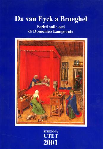 9788802056906-Da Van Eyck a Brueghel. Scritti sulle arti di Domenico Lampsonio.